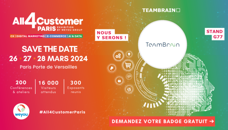 TeamBrain au Salon de l’expérience client, du marketing digital, de l’e-commerce, de la data et de l’IA