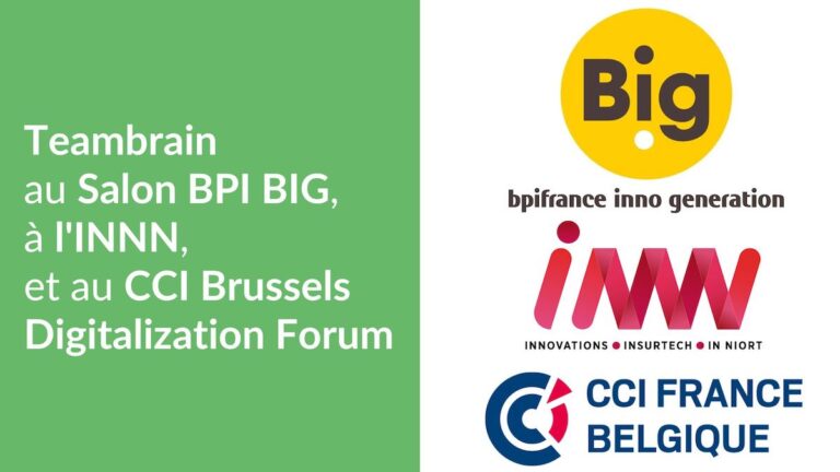 Teambrain au Salon BPI BIG, à l’INNNN et au CCI Brussels Digitalization Forum